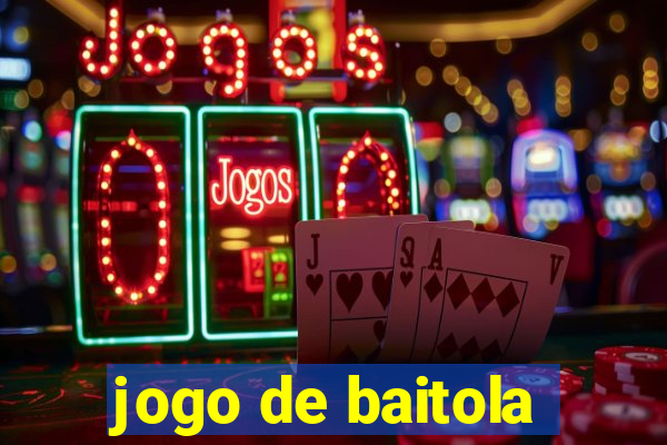 jogo de baitola